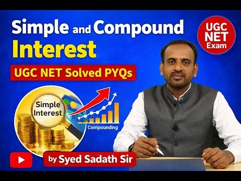 Simple & Compound Interest Concept PYQs UGC NET by Syed Sadath Sir