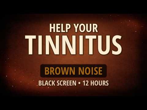Help Your TINNITUS with Gentle Brown Noise (Black Screen, 10 Hours)