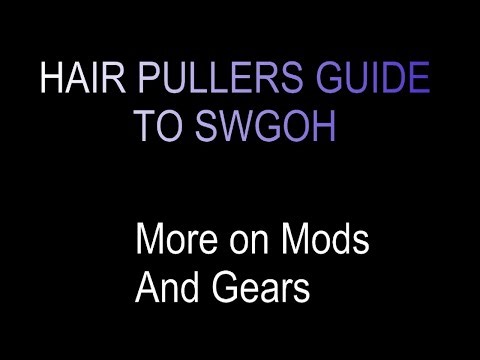 Hair Pullers Guide to SWGOH: Episode II - Mods, Gears, and Characters