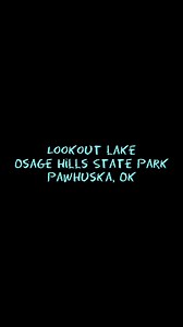 1.8K views · 18 reactions | Lookout Lake Osage Hills State Park Pawhuska, OK | Long Weekend-Life | Facebook