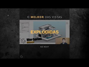 O MELHOR DAS VISTAS EXPLODIDAS NO REVIT