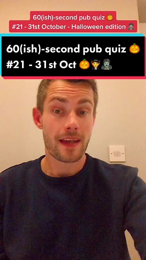 60(ish)-second Pub Quiz #21 - Halloween Edition