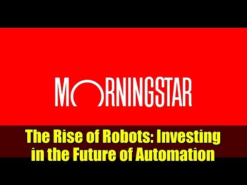 The Rise of Robots: Investing in the Future of Automation