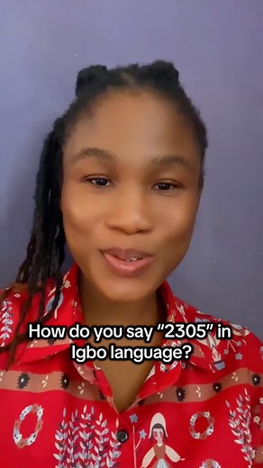 Numbers in Igbo language: how do you say 2305 in Igbo language? #fblifestyle | Learn Igbo