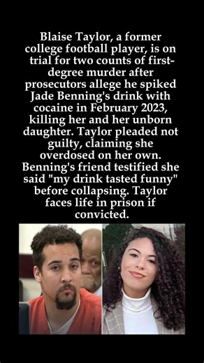 Blaise Taylor's Trial Accused of Poisoning Pregnant Girlfriend Jade Benning #JadeBenning