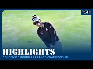 Condensed Round 2 presented by SHI | Aramco Championship
