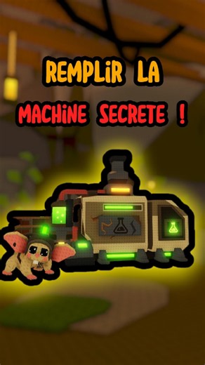 Tuto Remplir la Machine SECRETE