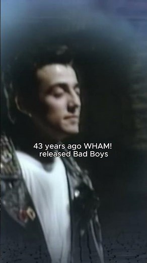 In 1983, WHAM! released Bad Boys, which reached number 2 on the UK Singles Chart 🕺😎