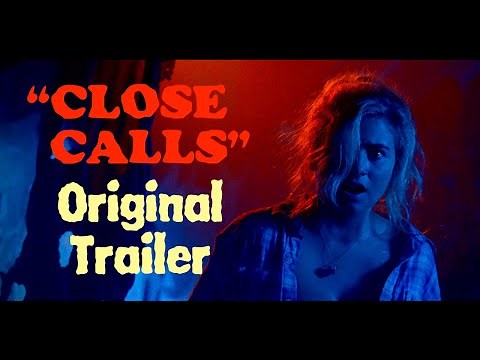Close Calls - Original Trailer