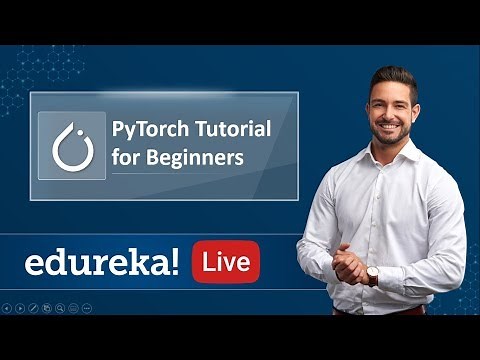 PyTorch for Deep Learning | Deep Learning with Python Tutorial | Edureka | Deep Learning Live - 3