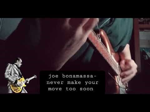 Joe Bonamassa -Never Make Your Move Soon(Cover)