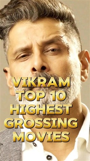 Vikram Top 10 Highest Grossing Movies | Budget, Box Office Collection, Hit & Flop | Vikram Movies