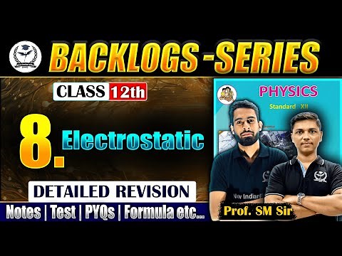 Complete Revision of 8. Electrostatics Physics Class 12th 🔥PYQs+Notes+Concept | NIE❤️