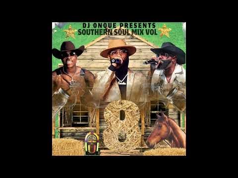 SOUTHERN SOUL BLUES PARTY MIX VOL 8 Dj Onque The Dancing Dj Radio Mix