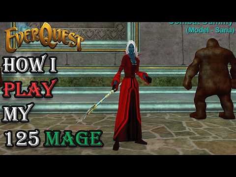 How I Play My Level 125 Mage - Everquest Guide