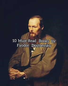 Top 10 Books by Fyodor Dostoevsky You Must Read. #dostoevsky #books #readers