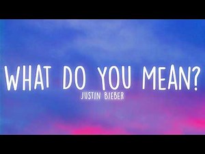 Justin Bieber - What Do You Mean (Lyrics)