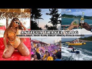 ANTIGUA TRAVEL VLOG| STUCK IN PARADISE, CARNIVAL RECAP, SHEER ROCKS,BEACHES, + SHIRLEY HEIGHTS