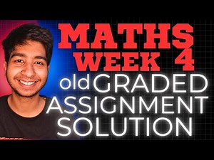 Maths Week 4 Graded Assignment Detailed Solution of Last Term! IIT Madras BS Data Science