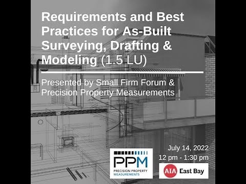 Requirements and Best Practices for As-Built Surveying, Drafting & Modeling