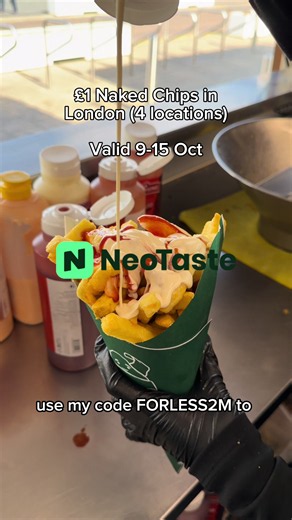 📍 £1 Chips Sauce in London! 🍟🔥 From 9–15 October, @Naked Chips are serving up fresh chips your choice of sauce for just £1! The fries are made fresh to order, so they’re hot, fresh and seriously crispy 🤤 They’ve got loads of classic sauces to choose from, including mayo, but I went for my favourite — curry sauce! 📍 Available at 4 London locations: • Naked Chips – Ilford • Naked Chips – Beckton • Naked Chips – Brent Cross • Naked Chips – Romford ✨ The deal is live on the NeoTaste app ✨ Use m