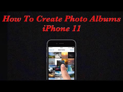 How To Create Albums And Add Photos iPhone 11