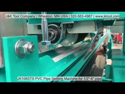 JK106STS PVC Pipe Slotting Machine - J&K Tool Company