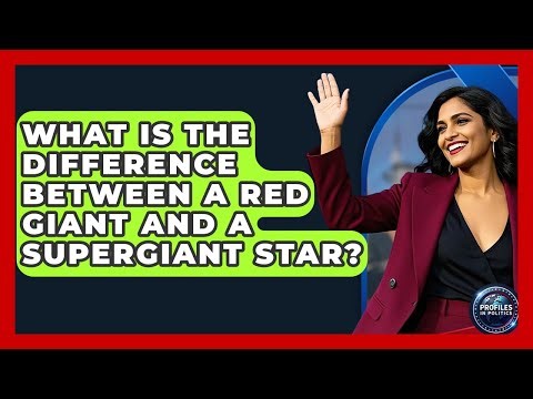What Is The Difference Between A Red Giant And A Supergiant Star? - Profiles in Politics