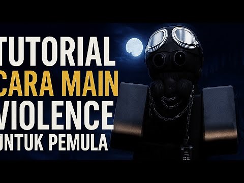 tutor cara main violence distrik