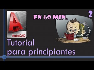 Autocad - Tutorial completo para principiantes - Aprende Autocad en 60 minutos - Parte 2