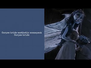 Corpse Bride Aesthetic scenepack (Corpse Bride) 1080p