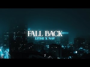 Lithe - Fall Back ft. NAV