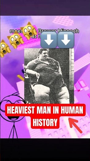 The Heaviest Man Ever 😳 | Jon Brower Minnoch Story #shorts