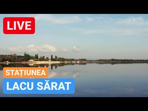 🔴 LIVE din STAȚIUNEA LACU SĂRAT & BRĂILA
