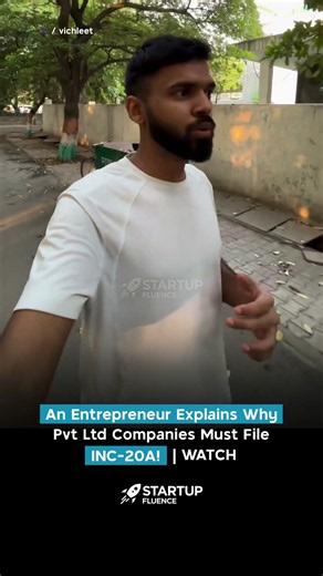 An Entrepreneur Explains Why Pvt Ltd Companies Must File INC-20A! | WATCH