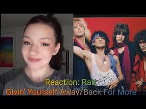 Reaction: Ratt Givin' Yourself Away/Back For More