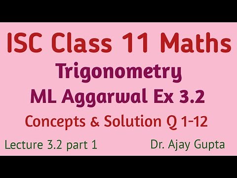 Trigonometry Class 11 ISC ML Aggarwal solutions | Ex-3.2 Concepts and Solution Q 1-12 | L -3.2 P-1 |