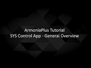 ArmoníaPlus 2.0 Tutorial | SYS Control App - General Overview