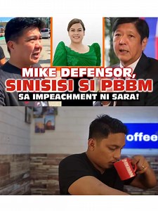 Pres. Marcos, sinisisi ni Mike Defensor kung bakit may impeachment case si Sara Duterte! | KaCoffee