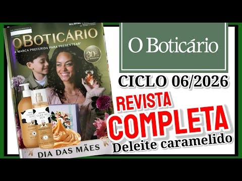 O Boticário Magazine Cycle 06/2026 Launch of Caramelized Delight 🤩