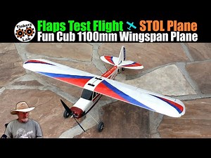 Flaps Test Flight | Fun Cub 1100mm Wingspan Aerobatic STOL Bush Plane