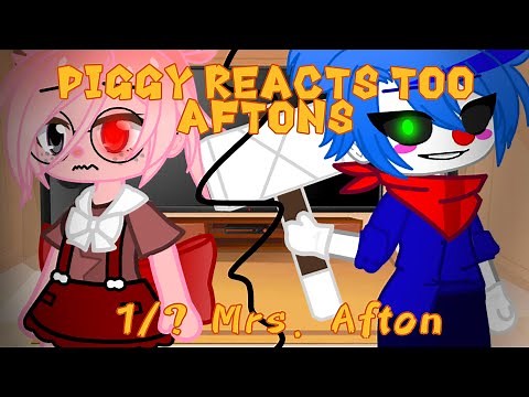 Piggy Reacts too Afton Family Memes // part 1/? Mrs.Afton // (Aftons React to Piggy 3/?) NO DESC