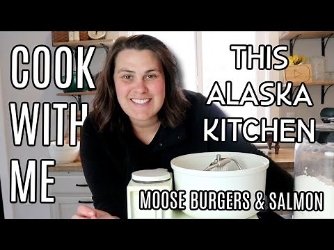 Moose Burgers & Maple Garlic Salmon | Cook With Me in This Alaska Kitchen!