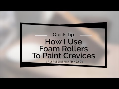 How I Use Foam Rollers To Paint Crevices