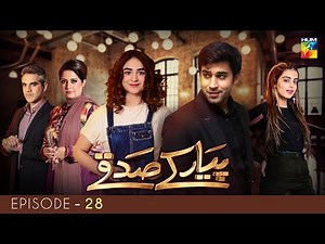 Pyar Ke Sadqay | Episode 28 | Yumna Zaidi | Bilal Abbas | Shra Asghar | Yashma Gill | HUM TV Drama