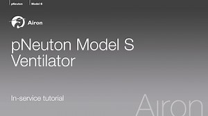 Airon pNeuton Model S Ventilator Tutorial