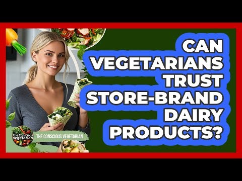 Can Vegetarians Trust Store-Brand Dairy Products?