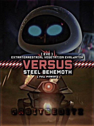 EVE (WALL-E) Vs Steel Behemoth #9movie