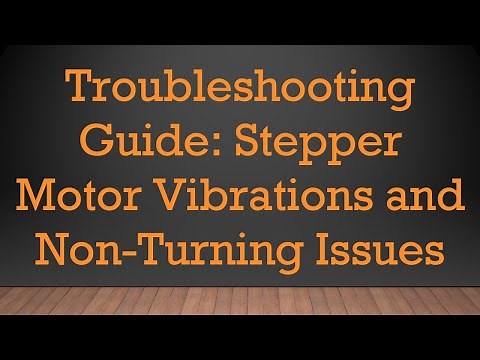 Troubleshooting Guide: Stepper Motor Vibrations and Non-Turning Issues