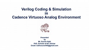 Verilog Coding and Simulation in Cadence Virtuoso Analog Environment AMS